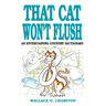 That Cat Won't Flush