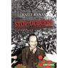 Stop Dubcek! The Story of a Man who Defied Power: A Documentary Novel