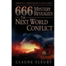 666 Mystery Revealed: The Next World Conflict