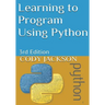 Learning to Program Using Python: 3rd Edition