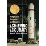Achieving Accuracy: A Legacy of Computers and Missiles