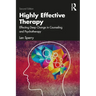 Highly Effective Therapy: Effecting Deep Change in Counseling and Psychotherapy