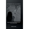 My Sorrow, You Can Borrow: Poems About Battling Mental Health, Love, Loss & Healing