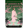 Murder in the Gardens: A 1920s Historical Mystery
