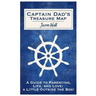 Captain Dad's Treasure Map: A Guide to Parenting, Life, and Love, a Little Outside the Box!