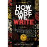 How Dare We! Write: A Multicultural Creative Writing Discourse, 2nd Edition