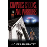 Cowards, Crooks, and Warriors