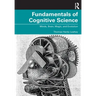 Fundamentals of Cognitive Science: Minds, Brain, Magic, and Evolution