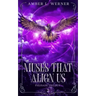 Muses That Align Us: Palisade Trilogy 2