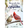 Beneath the Sweet Magnolias