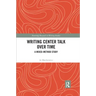 Writing Center Talk Over Time: A Mixed-Method Study