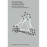 Facilitating Collaboration: Notes on Facilitation for Experienced Collaborators