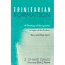 Trinitarian Formation: A Theology of Discipleship in Light of the Father, Son, and Holy Spirit