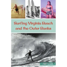 Surfing Virginia Beach and the Outer Banks