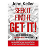 Seek It, Find It, Get It: How to Discover the Best Job Opportunities and Get Them