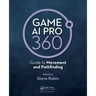 Game AI Pro 360: Guide to Movement and Pathfinding