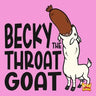 Becky: The Throat Goat