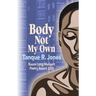 Body Not My Own