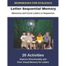 Workbooks for Dyslexics - Letter Sequential Memory - Memorize and Circle Letters in Sequences - Improve Directionality and Poor Visual Memory for Lett