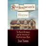 Shakespeare's Shrine: The Bard's Birthplace and the Invention of Stratford-Upon-Avon
