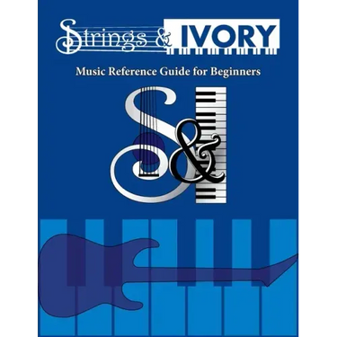 Strings and Ivory: Music Reference Guide For Beginners