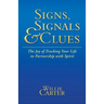 Signs, Signals and Clues: The Joy of Tracking Your Life in Partnership with Spirit