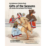 Gifts of the Season: An Indigenous Coloring Book No.3 - Life Among the Northwest First Peoples