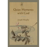 Quiet Moments with God