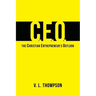 CEO - The Christian Entrepreneur's Outlook