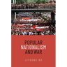 Popular Nationalism and War