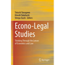 Econo-Legal Studies: Thinking Through the Lenses of Economics and Law