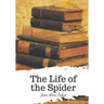 The Life of the Spider