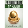 Self-Directed IRA In A Nutshell