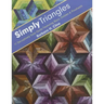 Simply Triangles - Print-On-Demand Edition: 11 Deceptively Easy Quilts Featuring Stars, Daisies & Pinwheels