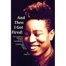 And Then I Got Fired: One Transqueer's Reflections on Grief, Unemployment & Inappropriate Jokes About Death