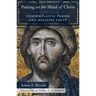 Putting on the Mind of Christ: Contemplative Prayer and Holistic Unity