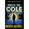 Helix of Cole: A Mystery and Suspense Novel