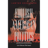 Foolish American Politics: Let's Discuss the Issues