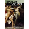 Revenge and Gender in Classical, Medieval, and Renaissance Literature