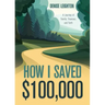 How I Saved $100,000: A Journey of Family, Finances, and Faith