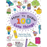 Learn How To Draw 100 Cute Things: Step-by-Step Guide to Draw Simple Stuff