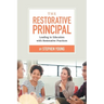 The Restorative Principal: Leading in Education with Restorative Practices