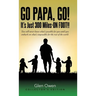 Go Papa, Go!: It's Just 300 Miles-ON FOOT!!