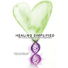 Healing Simplified: How to Access Your Personal Codes for Transformation