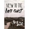 New To The Lost Coast