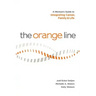 The Orange Line: A Woman's Guide to Integrating Career, Family and Life