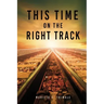 This Time On The Right Track