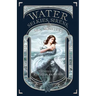 Water: Selkies, Sirens, & Sea Monsters