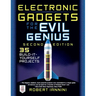 Electronic Gadgets for the Evil Genius: 21 New Do-It-Yourself Projects
