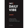 (My) Daily Vibe: A 365-day journal for creatives to be their highest and best self